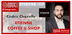 Cedric-Chazelle-Etienne-Coffee-Shop-B.R.A.-Tendances-Restauration